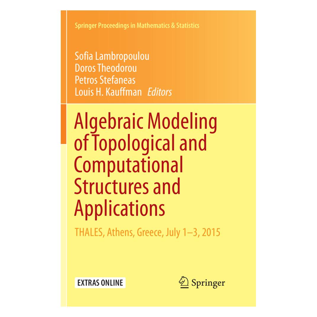 Springer Algebraic Modeling of Topological and Computational Structures and Applications (Englisch, Softcover, Doros Theodorou, Louis H. Kauffman, Petros Stefaneas, Sofia Lambropoulou) (56052387)