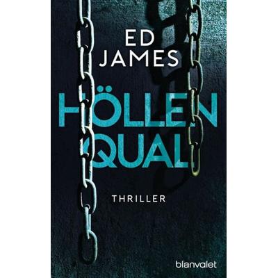 Höllenqual, Taschenbuch von Ed James, Blanvalet