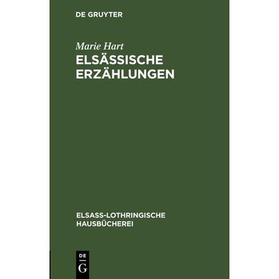 Elsässische Erzählungen, Gebundene Ausgabe von Marie Hart, De Gruyter, 978-3-11-242879-5