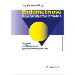 Endometriose - Die verkannte Frauenkrankheit, Fachbücher von Johanna Wolf, Anja Maria Engelsing, Christiane Niehues, Ansgar Römer, Vereinigung e.V. Endometriose, Karl-Werner Schweppe, Hans-Rudolf Tinneberg, Gerhard Leyendecker, Jörg Keckstein