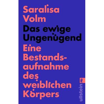 Das ewige Ungenügend, Taschenbuch von Saralisa Volm, Ullstein Taschenbuch, 978-3-548-06985-2