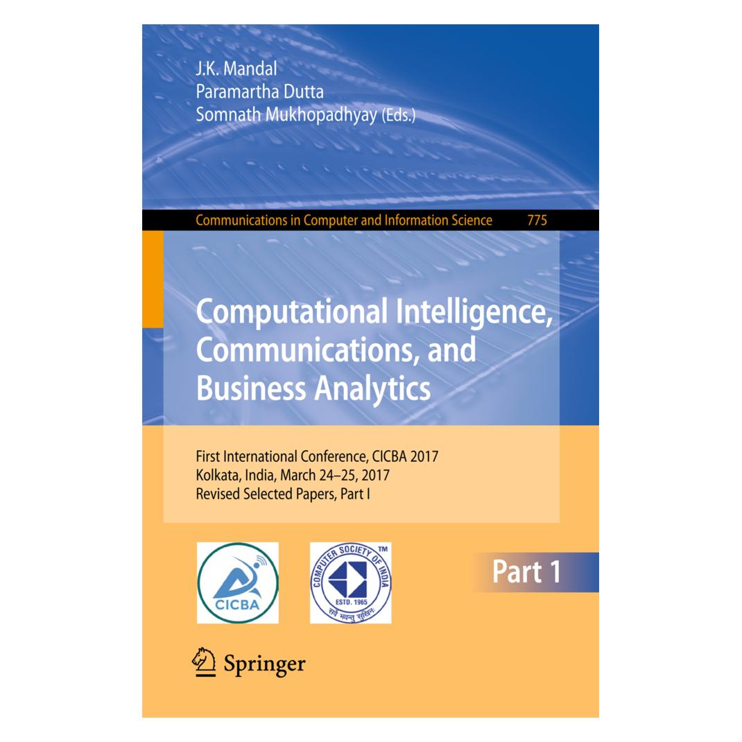 Springer Computational Intelligence, Communications, and Business Analytics (Englisch, Softcover, J. K. Mandal, Paramartha Dutta, Somnath Mukhopadhyay) (55934682)