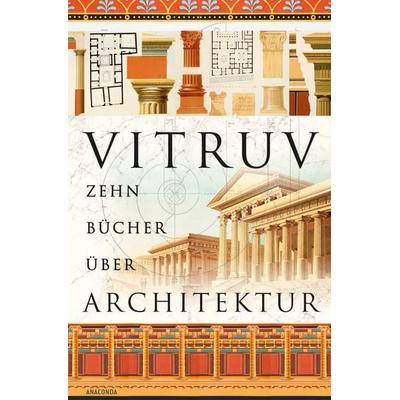 Zehn Bücher über Architektur, Gebundene Ausgabe von Vitruv, Anaconda, 978-3-7306-0808-1