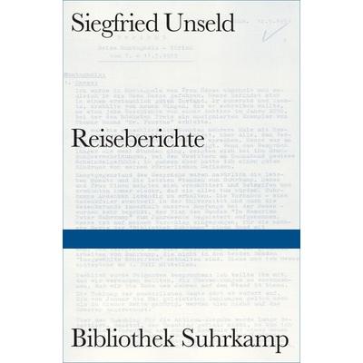 Reiseberichte, Gebundene Ausgabe von Siegfried Unseld, Suhrkamp, 978-3-518-22451-9