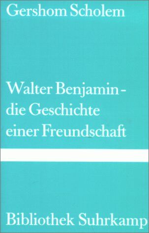 Gershom Scholem - Walter Benjamin. Die Geschichte einer Freundschaft - Preis vom 13.10.2026 19:28:25 h