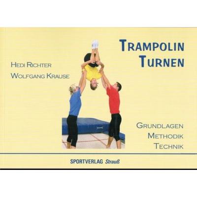 Trampolin Turnen, Taschenbuch von Hedi Richter,Wolfgang Krause, Sportverlag Strauß, 978-3-86884-004-9