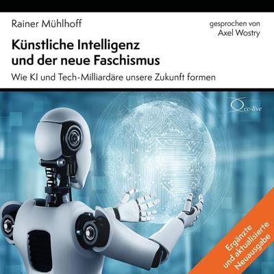 Künstliche Intelligenz und der neue Faschismus - Rainer Mühlhoff, Audio, 9783956168291