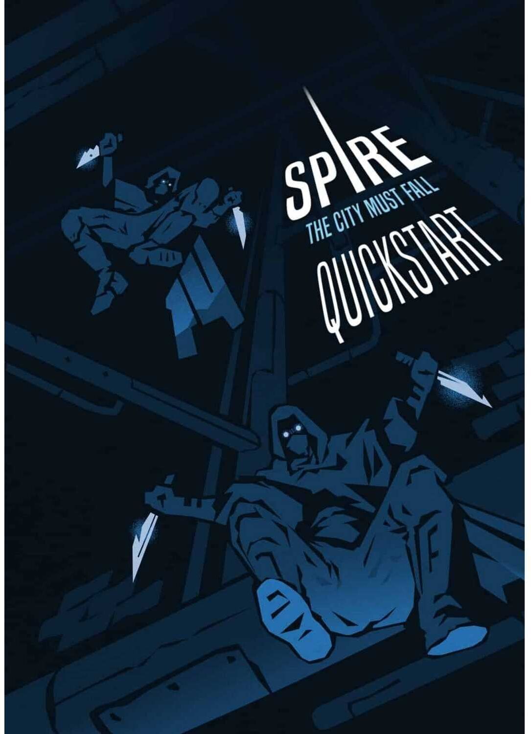 Spire Quickstart by Rowan, Rook and Decard Ltd - Introductory Role-Playing Game for Spire: The City Must Fall