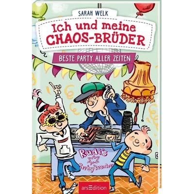Ich und meine Chaos-Brüder – Beste Party aller Zeiten (Ich und meine Chaos-Brüder 3), Gebundene Ausgabe von Sarah Welk, arsedition, 978-3-8458-3350-7