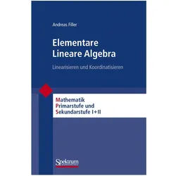Elementare Lineare Algebra, Fachbücher von Andreas Filler