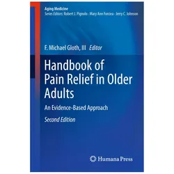 Handbook of Pain Relief in Older Adults, Fachbücher von F. Michael Gloth, Michael Gloth III