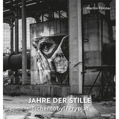 Jahre der Stille, Gebundene Ausgabe von Martin Förster, Novum Verlag, 978-3-99131-318-2