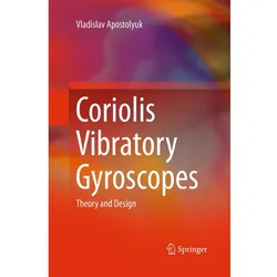 Coriolis Vibratory Gyroscopes, Fachbücher von Vladislav Apostolyuk