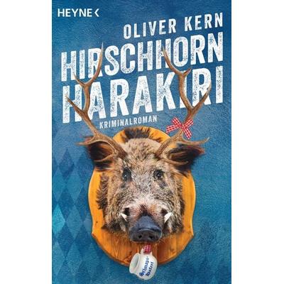 Hirschhornharakiri, Taschenbuch von Oliver Kern, Heyne