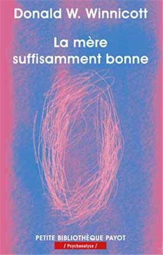 Winnicott, Donald W. - La mère suffisamment bonne - Preis vom 15.10.2026 23:06:25 h