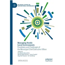 Managing Nordic Local Governments, Fachbücher von Morten Balle Hansen, Eva Marín Hlynsdóttir, Anna Cregård, Siv Sandberg, Dag Olaf Torjesen