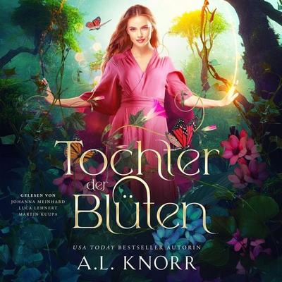 Tochter der Blüten - A. L. Knorr, Audio, 9786197713152