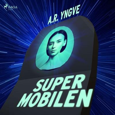 Supermobilen - A. R. Yngve, Audio, 9788726739527