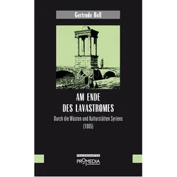 Am Ende des Lavastromes, Reisebücher von Gertrude Bell