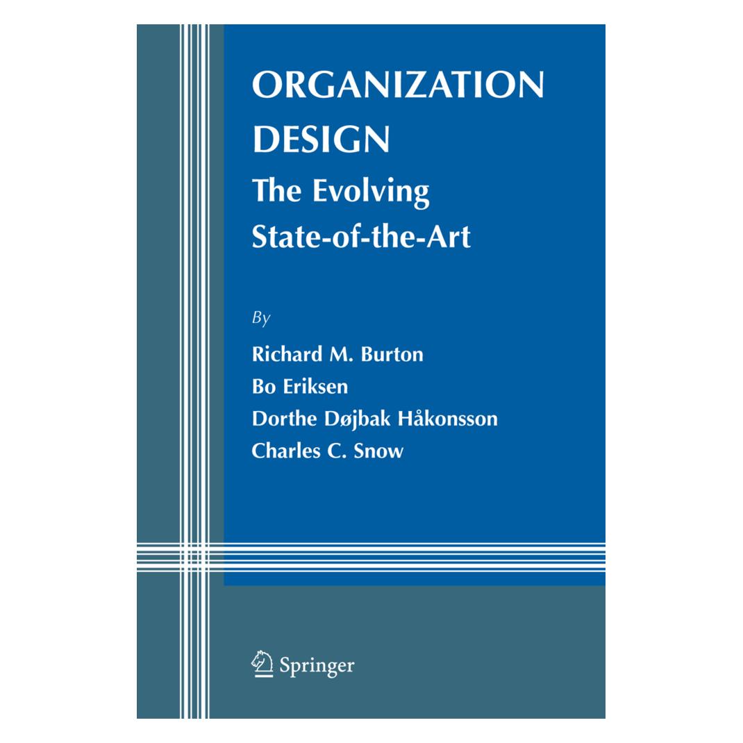 Springer Organization Design (Englisch, Softcover, Bo Eriksen, Charles C. Snow, Dorthe Djbak Håkonsson, Richard M. Burton) (55381912)