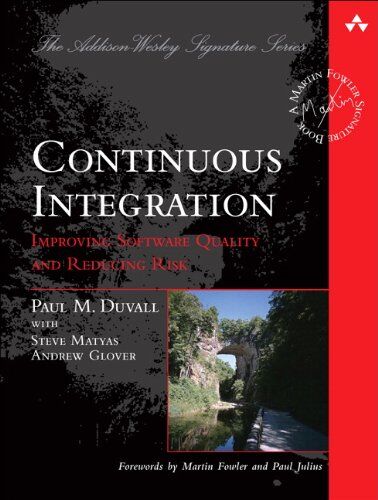 Paul M. Duvall - Continuous Integration: Improving Software Quality and Reducing Risk (Martin Fowler Signature Books) - Preis vom 09.10.2026 07:28:09 h