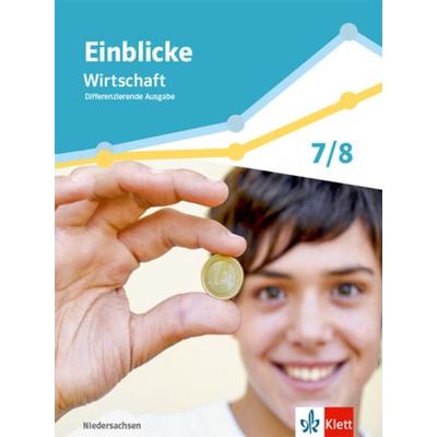 Einblicke Wirtschaft. Differenzierende Ausgabe Niedersachsen, Gebundene Ausgabe von , Klett Schulbuchverlag, 978-3-12-007389-5