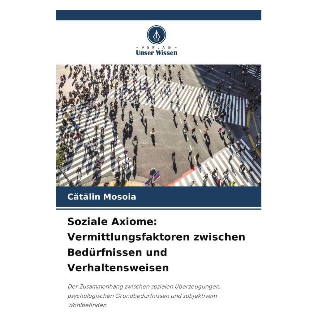 Unser Wissen Soziale Axiome: Vermittlungsfaktoren zwischen Bedürfnissen und Verhaltensweisen (57122556)