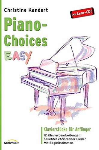Christine Kandert - Piano-Choices EASY: Klavierstücke für Anfänger - 12 Klavierbearbeitungen beliebter christlicher Lieder. Mit Begleitstimmen - Preis vom 09.10.2026 07:28:09 h