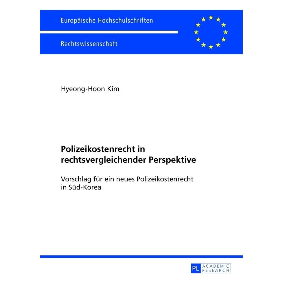 Peter Lang Polizeikostenrecht in rechtsvergleichender Perspektive (Deutsch, HyeongHoon Kim) (56025528)