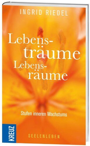 Ingrid Riedel - Lebensträume - Lebensräume: Stufen inneren Wachstums - Preis vom 09.10.2026 07:28:09 h