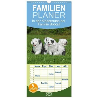 Familienplaner 2027 - In der Kinderstube bei Familie Bobtail mit 5 Spalten (Wandkalender, 21 x 45 cm) CALVENDO