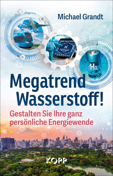 Michael Grandt - Megatrend Wasserstoff!: Gestalten Sie Ihre ganz persönliche Energiewende - Preis vom 13.10.2026 11:25:28 h