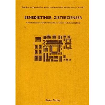 Studien zur Geschichte, Kunst und Kultur der Zisterzienser / Benediktiner, Zisterzienser, Taschenbuch von Christof Römer,Dieter Pötschke,Oliver H.