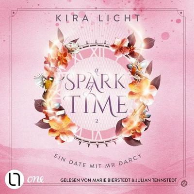 Ein Date mit Mr Darcy - A Spark of Time, Teil 2 - Kira Licht, Audio, 9783754015858