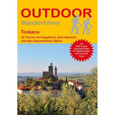 Toskana 30 Touren im Hügelland, dem Apennin und den Apuanischen Alpen, Taschenbuch von Franz Wille, Stein, Conrad, Verlag, 978-3-86686-849-6