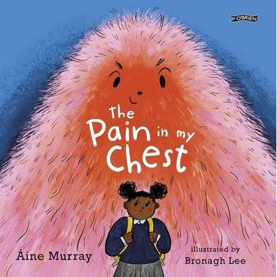 The Pain in my Chest, Taschenbuch von Aine Murray, O'brien; 978-1-78849-355-0