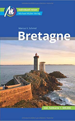 Schmid, Marcus X. - Bretagne Reiseführer Michael Müller Verlag: Individuell reisen mit vielen praktischen Tipps. - Preis vom 05.10.2026 03:47:11 h