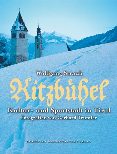 Wolfgang Straub - Kitzbühel. Kultur- und Sportstadt in Tirol - Preis vom 12.10.2026 11:37:12 h