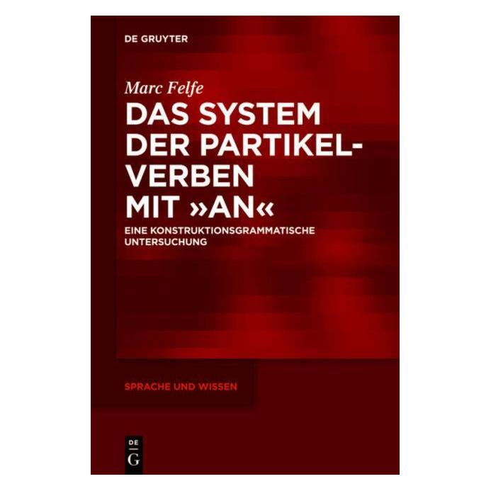 De Gruyter Das System der Partikelverben mit "an (Deutsch, Hardcover, Marc Felfe) (8042624)