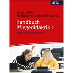 Handbuch Pflegedidaktik I, Fachbücher von Roland Brühe, Wolfgang von Gahlen-Hoops