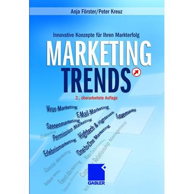 Marketing-Trends, Gebundene Ausgabe von Anja Förster,Peter Kreuz, Betriebswirtschaftlicher Verlag Gabler, 978-3-8349-0044-9