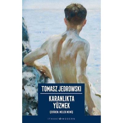 Karanlikta Yüzmek, Taschenbuch von Tomasz Jedrowski, Ithaki Yayinlari