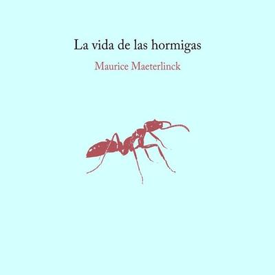 La vida de las hormigas - Maurice Maeterlink, Audio, 9789178654581