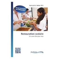 Restauration scolaire, Ratgeber von Bertrand G. Muller