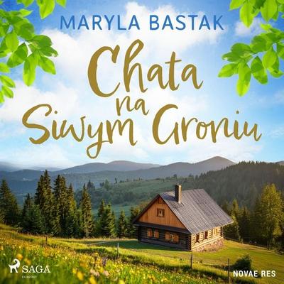 Chata na Siwym Groniu - Maryla Bastak, Audio, 9788727115641