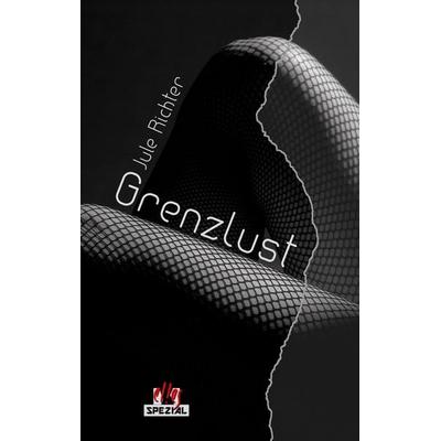 GrenzLust, Taschenbuch von Jule Richter, El!es-Verlag, 978-3-95609-143-8
