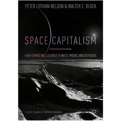 Space Capitalism, Fachbücher von Peter Lothian Nelson, Walter E Block