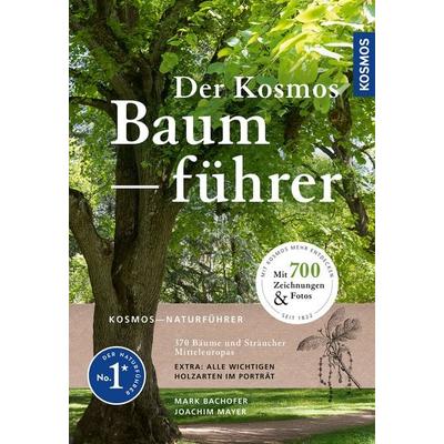 Der Kosmos-Baumführer, Taschenbuch von Mark Bachofer,Joachim Mayer, Kosmos, 978-3-440-18182-9