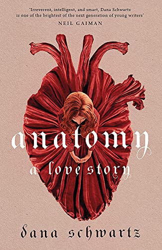 Dana Schwartz - Anatomy: A Love Story: the must-read Reese Witherspoon Book Club Pick - Preis vom 10.10.2026 11:48:34 h