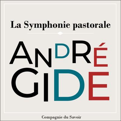 La Symphonie Pastorale - André Gide, Audio, 9782821186422